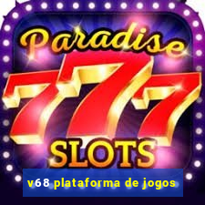 v68 plataforma de jogos